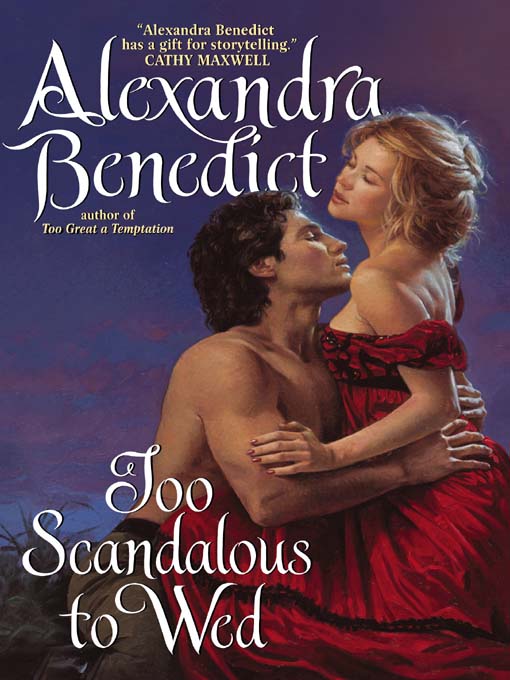 Title details for Too Scandalous to Wed by Alexandra Benedict - Available